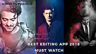 Best photo editing app 2018 for android | awsome editing effects | [Hindi-हिंदी ]