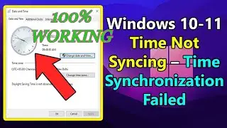 How to Fix Internet Time Synchronization Failed - Internet time not working in windows 11