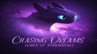 Chasing Dreams (Vibes of Tomorrow)