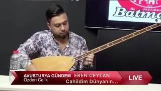 EREN CEYLAN - Cahildim dünyanın rengine kandım ÖZEL