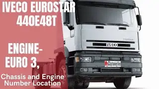 IVECO EUROSTAR 440E48T Chassis and Engine Number Location