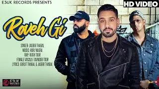 Roveh Gi | Jasbir Thabal ft. Harj Nagra, Rush Toor & Tavnoor Toor | Lyrical Video | E3UK Records