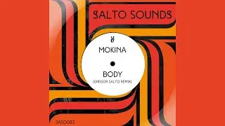 mokina - Body (Gregor Salto Remix)