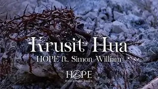 Krusit Hua - HOPE ft. Simon William (Official Lyric Video)
