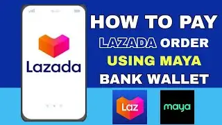 How to PAY LAZADA ORDER USING MAYA BANK WALLET | Step by Step