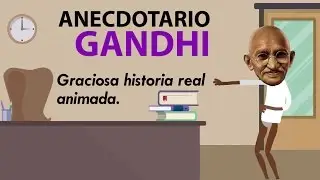 Gandhi en Cuentos Animados (Anecdotario)