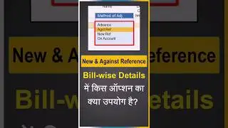 Bill wise entry in Tally Prime | New Reference and Against Reference in Bill wise Details in Tally
