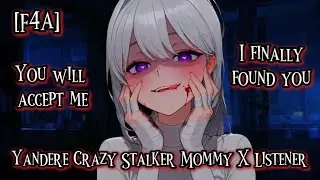Yandere Crazy Stalker Mommy breaks into your house | ASMR | (F4A)(Yandere)(Horror)
