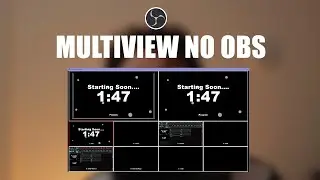 COMO CONFIGURAR MULTIVIEW NO OBS | LIVESTREAM