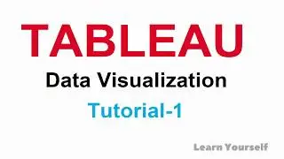 Tableau Tutorials for Beginners | Learn Tableau Data Visualization