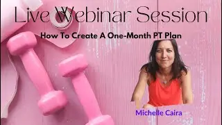 How To Create A One Month PT Plan Webinar