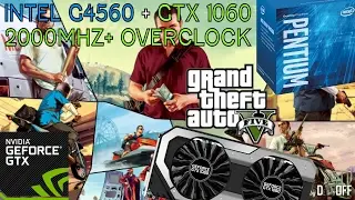Intel G4560 + GTX 1060 6GB - Gaming GTA V - Very High 1080p