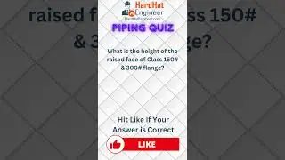 Piping Interview Question-40 (What is the height of the raised face of Class 150# & 300# flange?)
