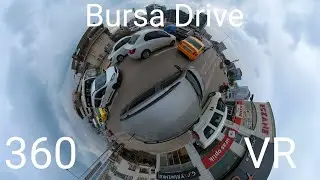 Bursa Turkey driving tour 360 360 degree video VR