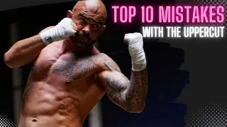 10 Most Common Uppercut Mistakes In Boxing
