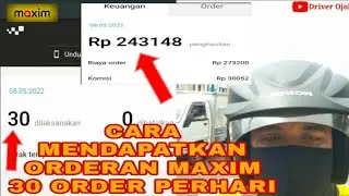 CARA MENDAPATKAN ORDERAN MAXIM 30 ORDER PERHARI
