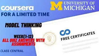 Model Thinking, week(1-12) All Quiz Answers with Assignments.
