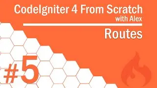 CodeIgniter 4 from Scratch - #5 - Routes