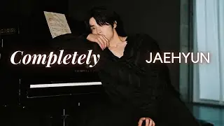 JAEHYUN【Completely】日本語訳 | FMV
