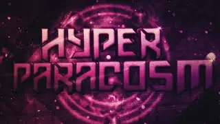 Hyper Paracosm | By: ViRuZ & Sneaky | (Extreme Demon) | Geometry Dash [2.1]