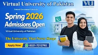 𝐒𝐩𝐫𝐢𝐧𝐠 2026 𝐀𝐝𝐦𝐢𝐬𝐬𝐢𝐨𝐧 𝐎𝐩𝐞𝐧 | 𝐕𝐢𝐫𝐭𝐮𝐚𝐥 𝐔𝐧𝐢𝐯𝐞𝐫𝐬𝐢𝐭𝐲 𝐨𝐟 𝐏𝐚𝐤𝐢𝐬𝐭𝐚𝐧 | 𝐓𝐡𝐞 𝐔𝐧𝐢𝐯𝐞𝐫𝐬𝐢𝐭𝐲 𝐭𝐡𝐚𝐭 𝐍𝐞𝐯𝐞𝐫 𝐒𝐥𝐞𝐞𝐩𝐬 |