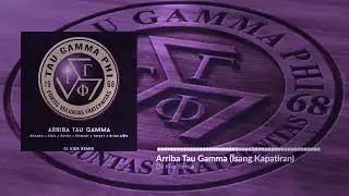 TAU GAMMA  PHI (ISANG KAPATIRAN) 51st Founding Anniversary Song