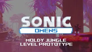 Sonic Omens - Moldy Jungle I Level Prototype