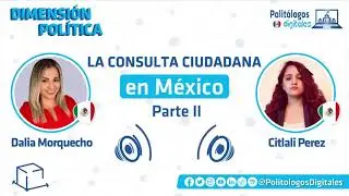 LA CONSULTA CIUDADA EN MÉXICO - Parte II