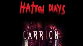 Hatred plays Carrion  (13+ mature)