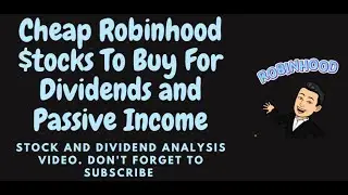 6 Cheap Robinhood Stocks to Buy Now for Dividend Income and Dividend Portfolio
