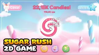 Sugar Rush – Idle Clicker Game Trailer – Unity