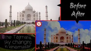 Sky changing in The Tajmahal || Kinemaster tutorial background change of Tajmahal