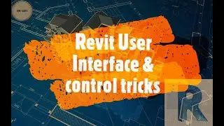 Revit User Interface || Control tricks || Revit user || must watch