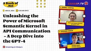 Unleashing the Power of Microsoft Semantic Kernel in API Communication - A Deep Dive into the GPT-4