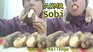 Asmr sobi 10 Banana  Challenge