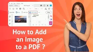 How to Add an Image to a PDF ? - Step-by-Step Guide