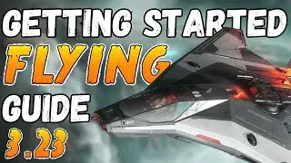 *UPDATED* Flying beginners guide for new players | Star Citizen 