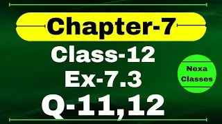 Class 12 Ex 7.3 Q11,12 Math | Chapter7 Class12 Math | Integration | Ex 7.3 Q11,12 Class 12 Math