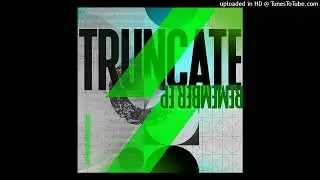 Truncate - That Chord Again