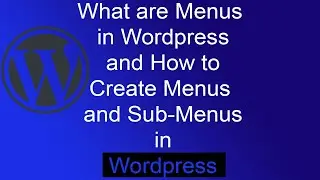 What are Wordpress Menus|How to Create a Wordpress Menu