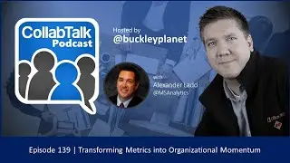CollabTalk Podcast - Episode 139 with Alexander Ladd