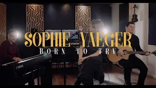 Born To Try - Sophie Yaeger