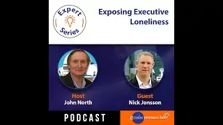 EP65: [Nick Jonsson] Exposing Executive Loneliness