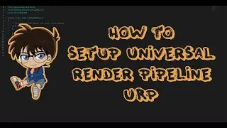 How to set up Universal render pipeline URP in Unity