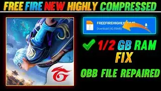FREE FIRE HIGHLY COMPRESSED | LOW END DEVICE PROBLEM FIXED