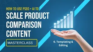 6. Scale Product Comparison Content: FREE pSEO x AI Masterclass [Templating & Editing]