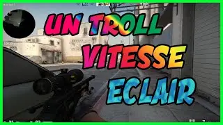 TROLL CSGO - JE TERMINE SEUL EN VITESSE ECLAIR