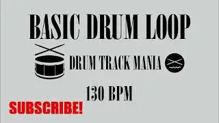 Basic Drum Loop 130 BPM Drum Backing Track