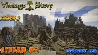 Stream ► Vintage Story (1.14.7) #2 (S2-EP#8) В поисках олова для перехода в бронзовый век.