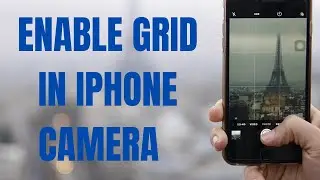 How to Enable Grid in iPhone Camera